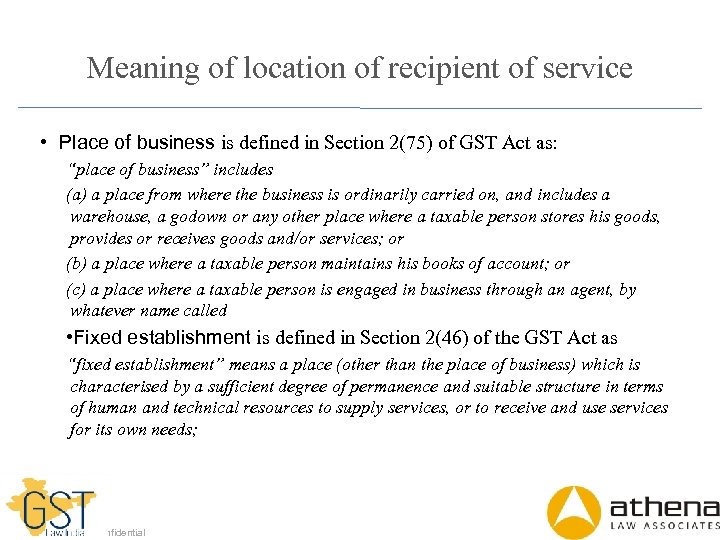 Meaning of location of recipient of service • Place of business is defined in