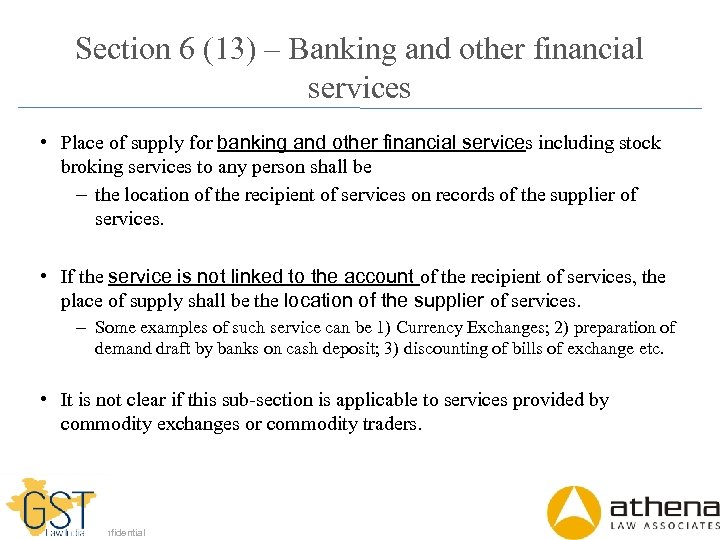 Section 6 (13) – Banking and other financial services • Place of supply for