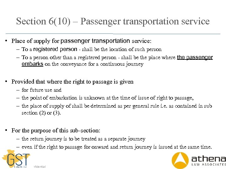 Section 6(10) – Passenger transportation service • Place of supply for passenger transportation service: