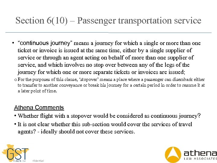 Section 6(10) – Passenger transportation service • “continuous journey” means a journey for which