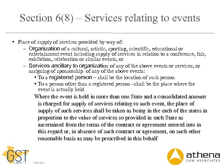 Section 6(8) – Services relating to events • Place of supply of services provided