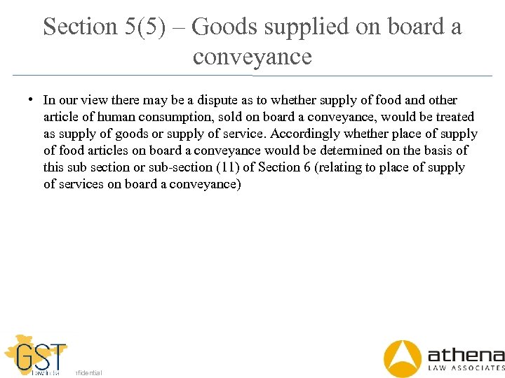 Section 5(5) – Goods supplied on board a conveyance • In our view there