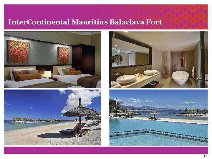 Inter. Continental Mauritius Balaclava Fort 13 
