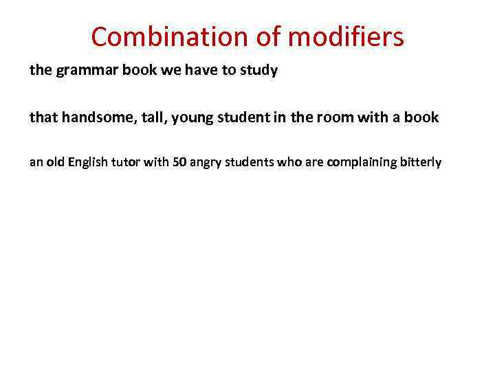 Combination of modifiers the grammar book we have to study that handsome, tall, young