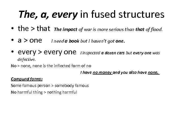 The, a, every in fused structures • the > that The impact of war