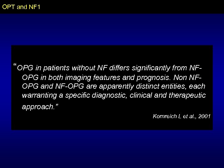 OPT and NF 1 “OPG in patients without NF differs significantly from NFOPG in