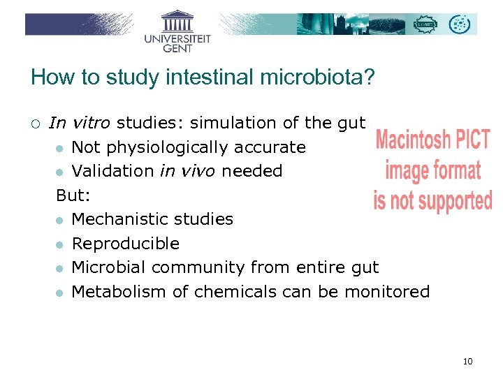How to study intestinal microbiota? ¡ In vitro studies: simulation of the gut l