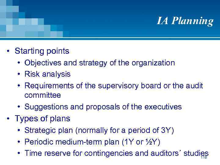 IA Planning • Starting points • Objectives and strategy of the organization • Risk