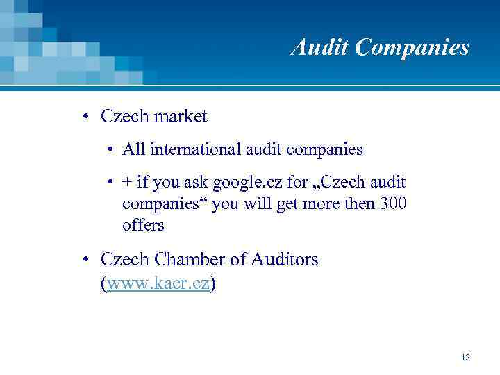 Audit Companies • Czech market • All international audit companies • + if you