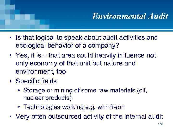 Environmental Audit • Is that logical to speak about audit activities and ecological behavior