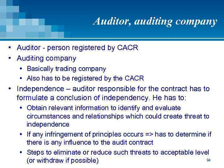 Auditor, auditing company • Auditor - person registered by CACR • Auditing company •