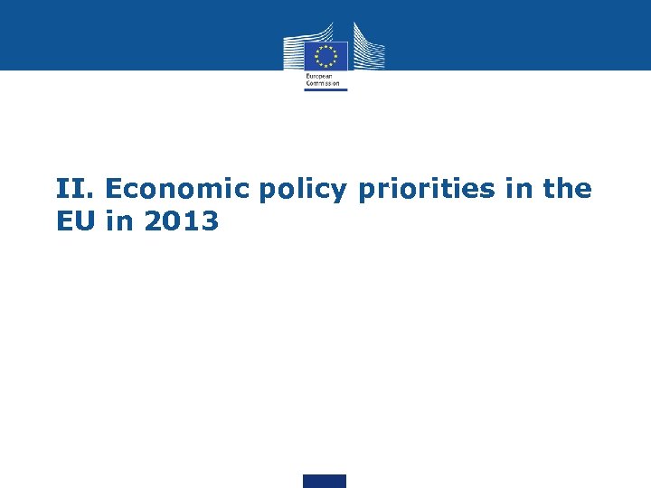 II. Economic policy priorities in the EU in 2013 