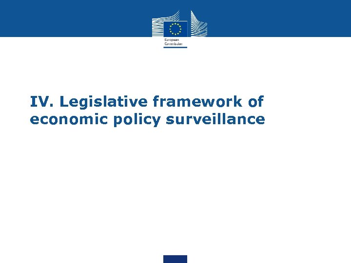 IV. Legislative framework of economic policy surveillance 
