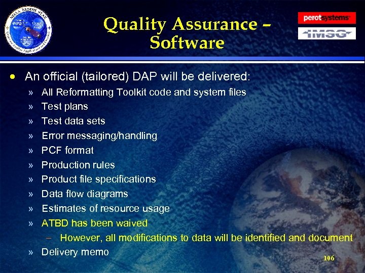 Quality Assurance – Software · An official (tailored) DAP will be delivered: » »