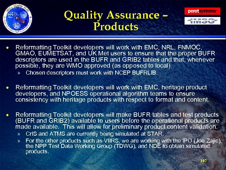Quality Assurance – Products · Reformatting Toolkit developers will work with EMC, NRL, FNMOC,