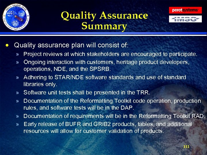 Quality Assurance Summary · Quality assurance plan will consist of: » Project reviews at