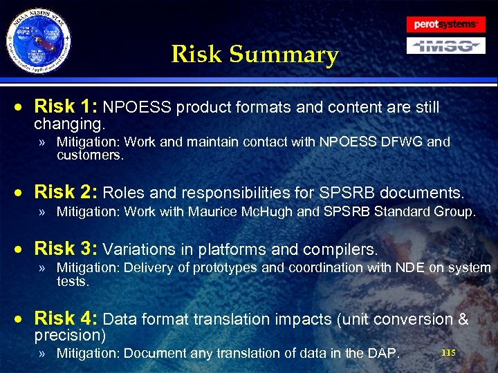 Risk Summary · Risk 1: NPOESS product formats and content are still changing. »
