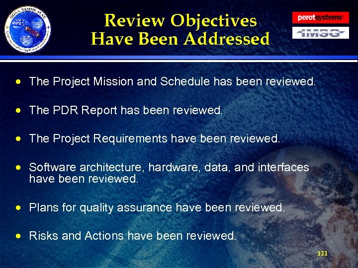 Review Objectives Have Been Addressed · The Project Mission and Schedule has been reviewed.