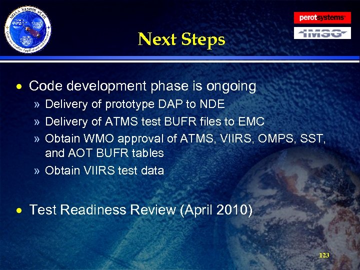 Next Steps · Code development phase is ongoing » Delivery of prototype DAP to