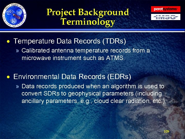 Project Background Terminology · Temperature Data Records (TDRs) » Calibrated antenna temperature records from