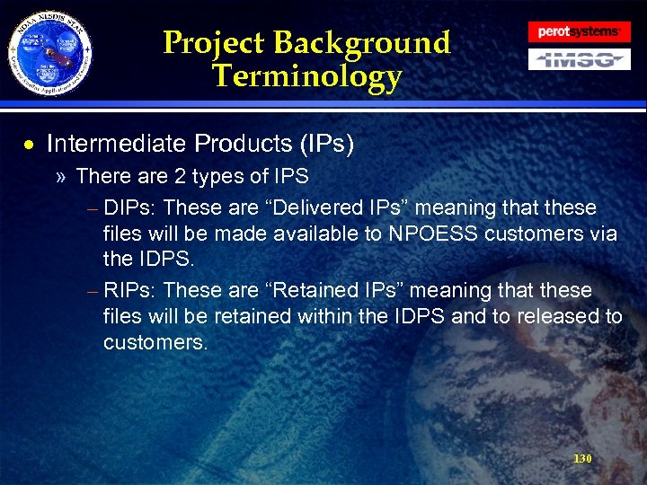 Project Background Terminology · Intermediate Products (IPs) » There are 2 types of IPS