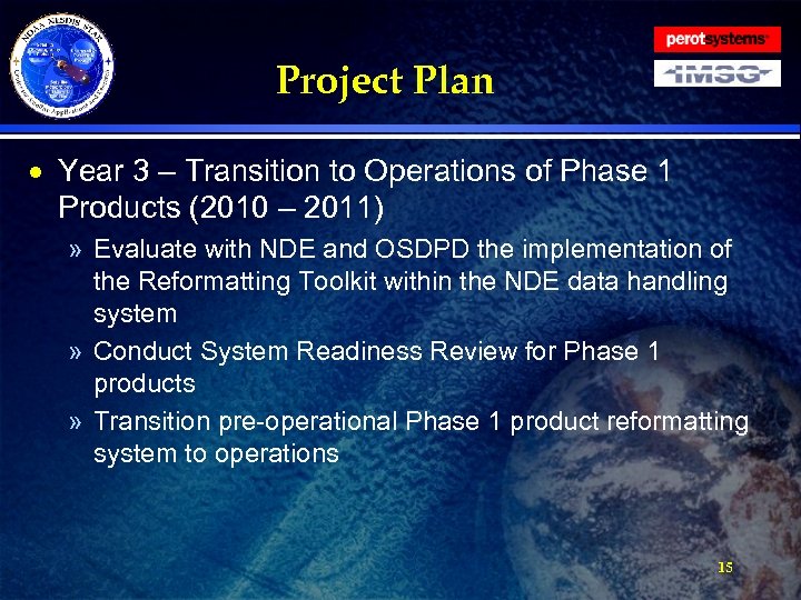 Project Plan · Year 3 – Transition to Operations of Phase 1 Products (2010