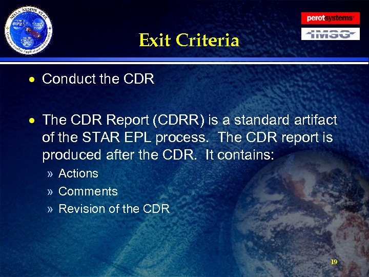 Exit Criteria · Conduct the CDR · The CDR Report (CDRR) is a standard