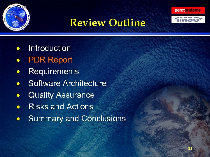 Review Outline · · · · Introduction PDR Report Requirements Software Architecture Quality Assurance