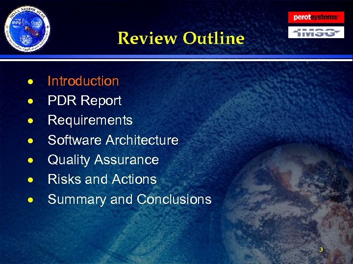 Review Outline · · · · Introduction PDR Report Requirements Software Architecture Quality Assurance