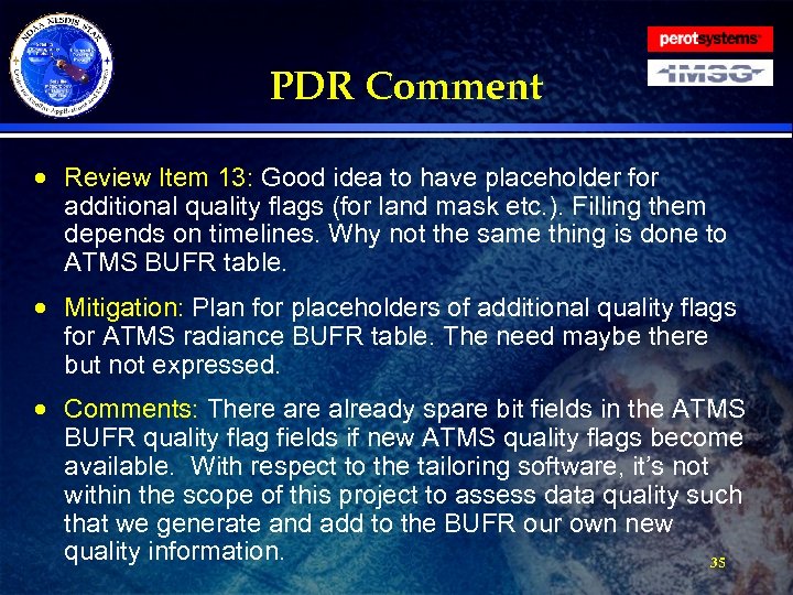 PDR Comment · Review Item 13: Good idea to have placeholder for additional quality