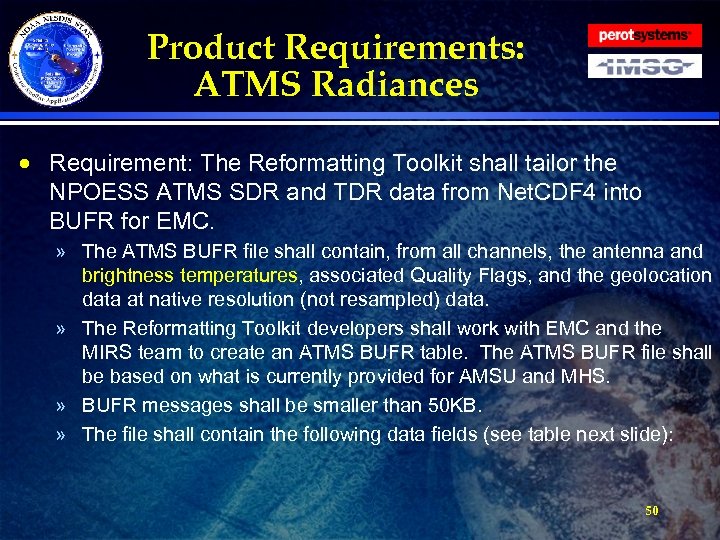 Product Requirements: ATMS Radiances · Requirement: The Reformatting Toolkit shall tailor the NPOESS ATMS