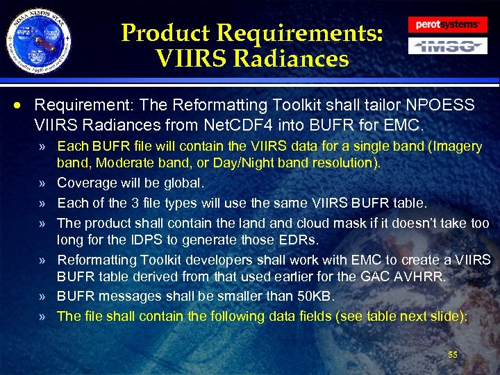Product Requirements: VIIRS Radiances · Requirement: The Reformatting Toolkit shall tailor NPOESS VIIRS Radiances