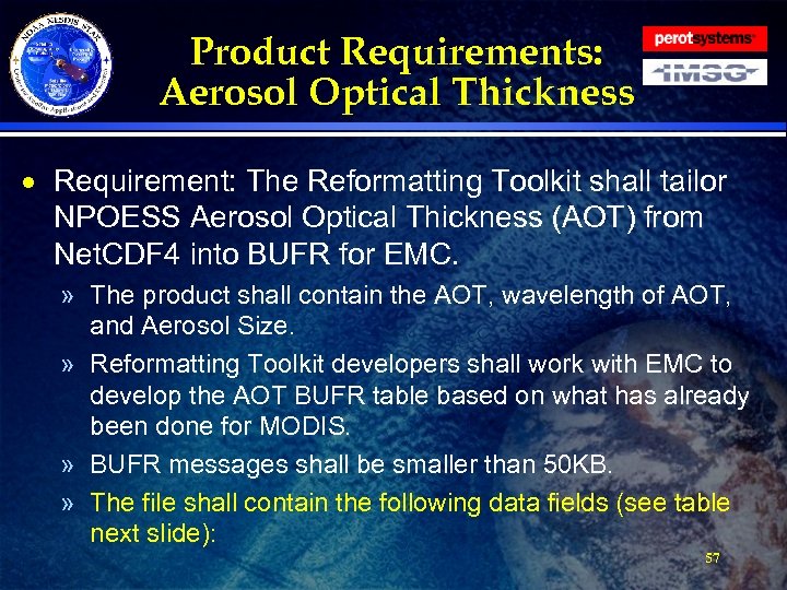 Product Requirements: Aerosol Optical Thickness · Requirement: The Reformatting Toolkit shall tailor NPOESS Aerosol