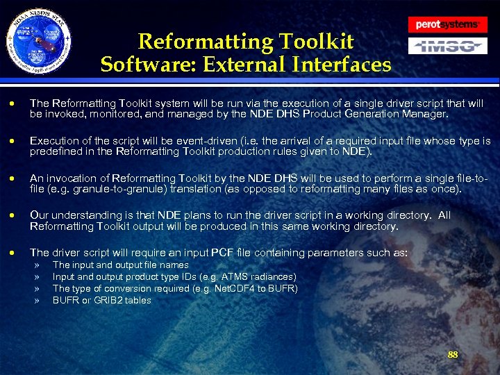 Reformatting Toolkit Software: External Interfaces · The Reformatting Toolkit system will be run via