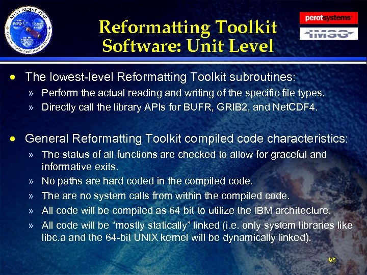 Reformatting Toolkit Software: Unit Level · The lowest-level Reformatting Toolkit subroutines: » Perform the