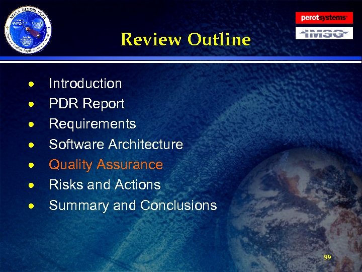 Review Outline · · · · Introduction PDR Report Requirements Software Architecture Quality Assurance
