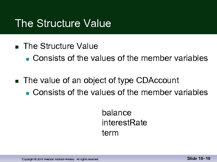 The Structure Value n n The Structure Value n Consists of the values of