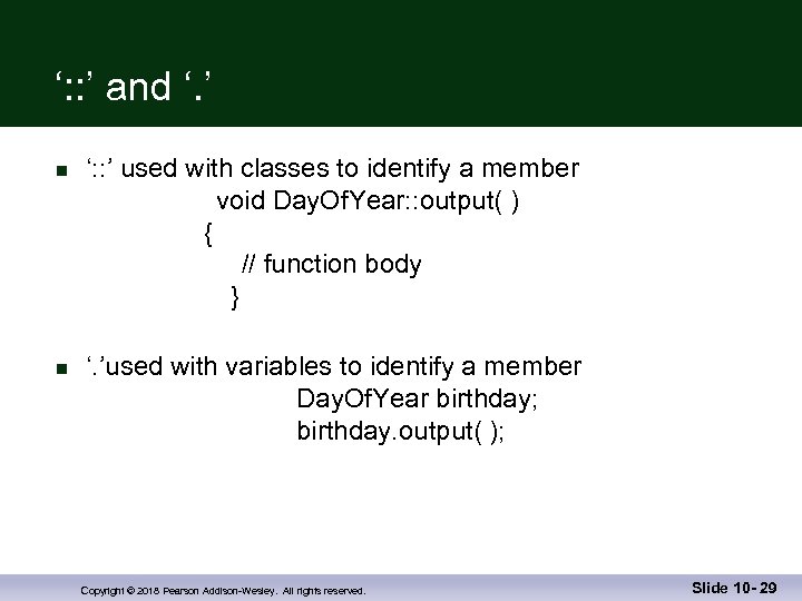 ‘: : ’ and ‘. ’ n n ‘: : ’ used with classes