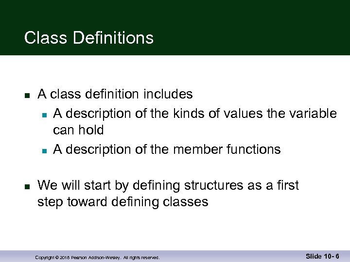 Class Definitions n n A class definition includes n A description of the kinds