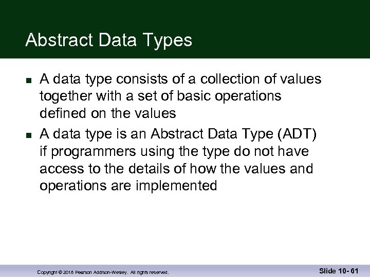 Abstract Data Types n n A data type consists of a collection of values