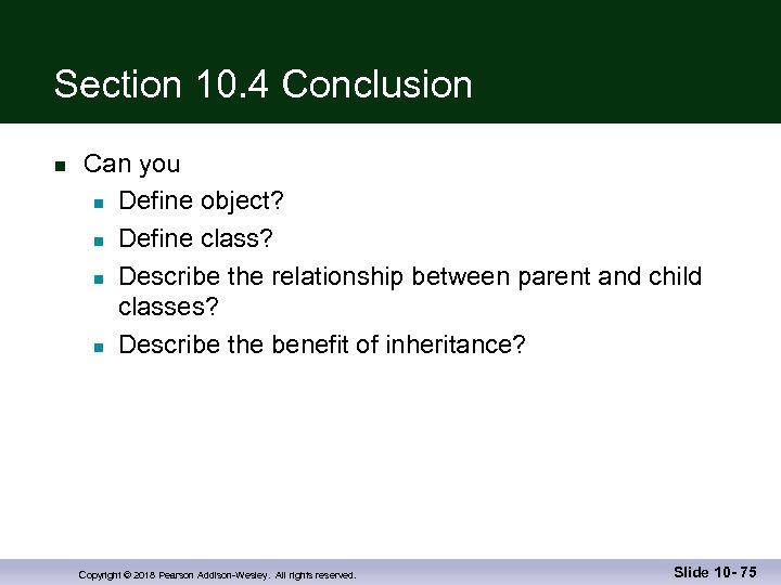 Section 10. 4 Conclusion n Can you n Define object? n Define class? n