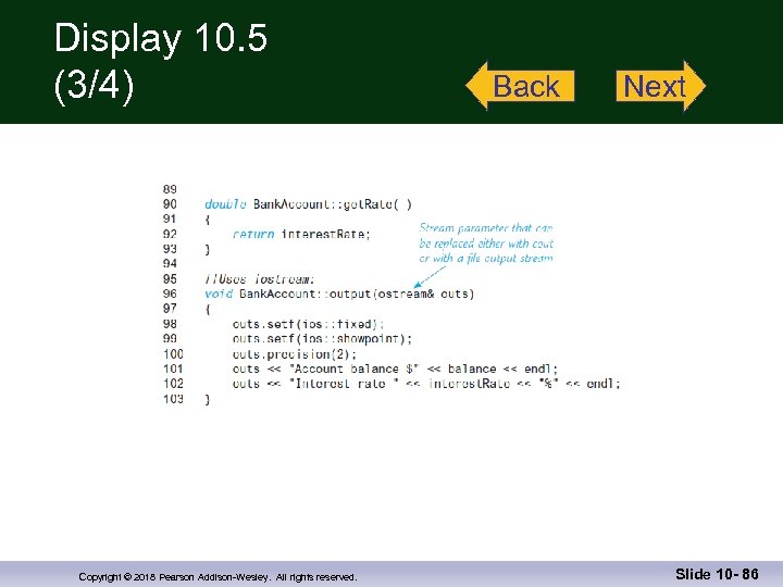 Display 10. 5 (3/4) Copyright © 2018 Pearson Addison-Wesley. All rights reserved. Back Next