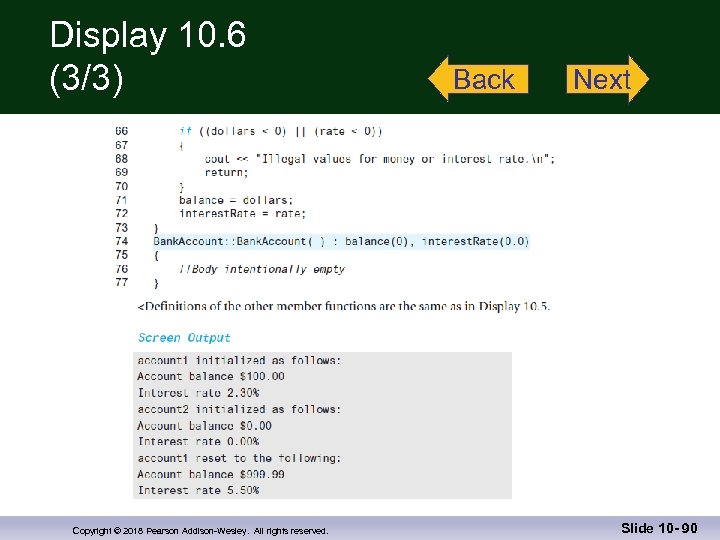 Display 10. 6 (3/3) Copyright © 2018 Pearson Addison-Wesley. All rights reserved. Back Next