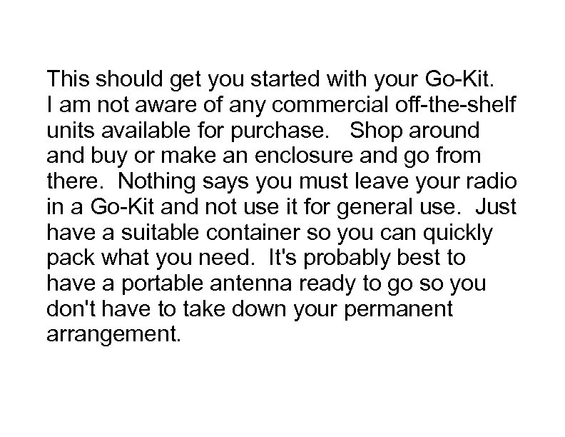 This should get you started with your Go-Kit. I am not aware of any