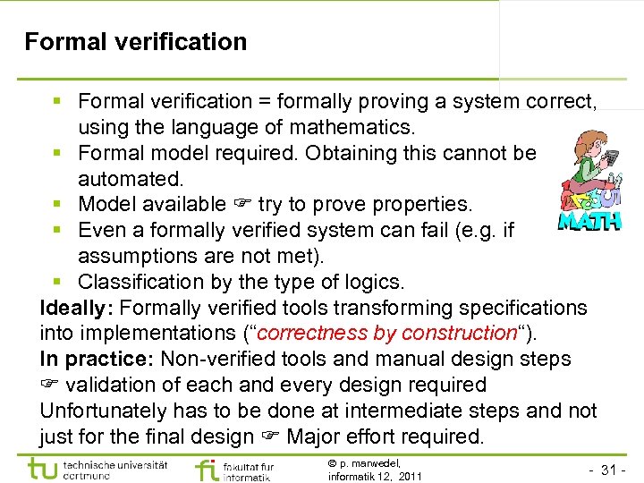 Formal verification § Formal verification = formally proving a system correct, using the language