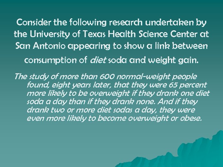 Consider the following research undertaken by the University of Texas Health Science Center at