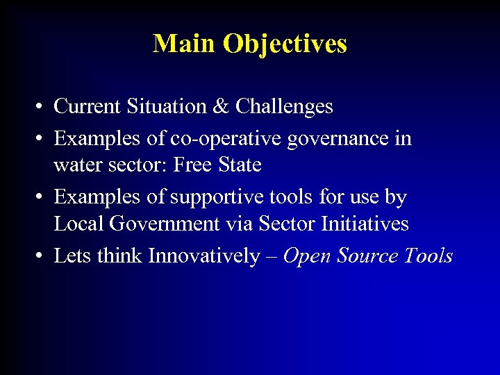 Main Objectives • Current Situation & Challenges • Examples of co-operative governance in water