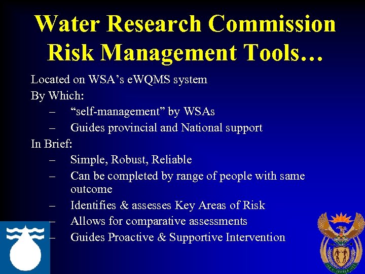 Water Research Commission Risk Management Tools… Located on WSA’s e. WQMS system By Which: