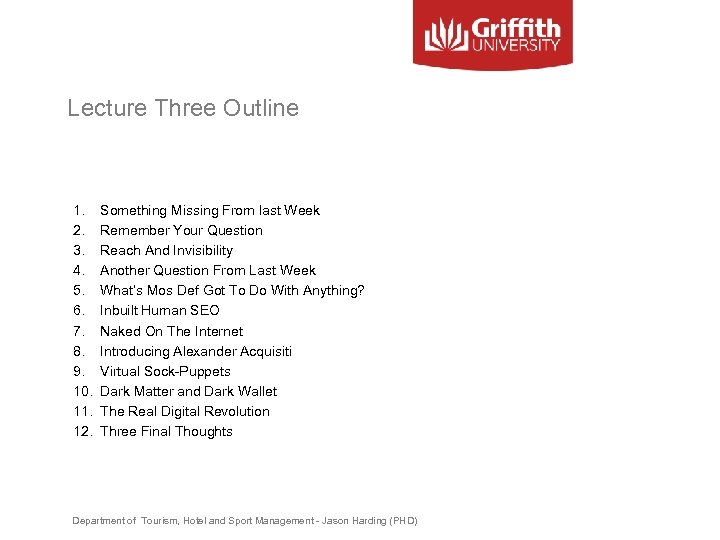 Lecture Three Outline 1. 2. 3. 4. 5. 6. 7. 8. 9. 10. 11.