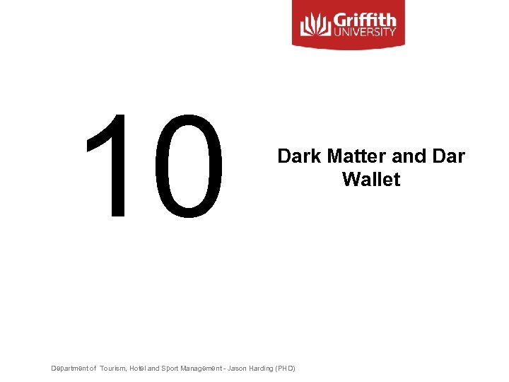 10 Dark Matter and Dar Wallet Department of Tourism, Hotel and Sport Management -